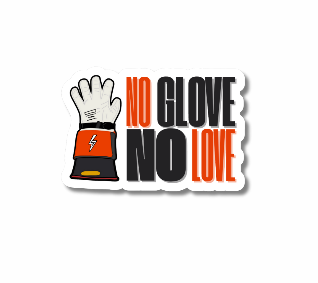 No Glove, No Love Sticker