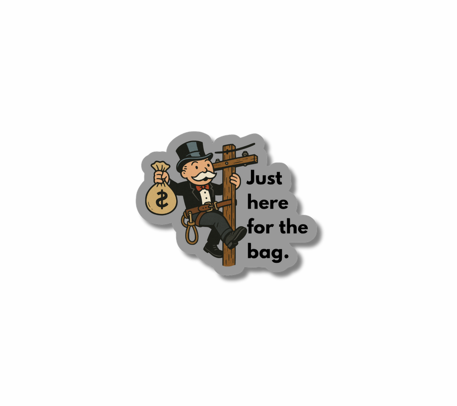 Just Here For The Bag Sticker