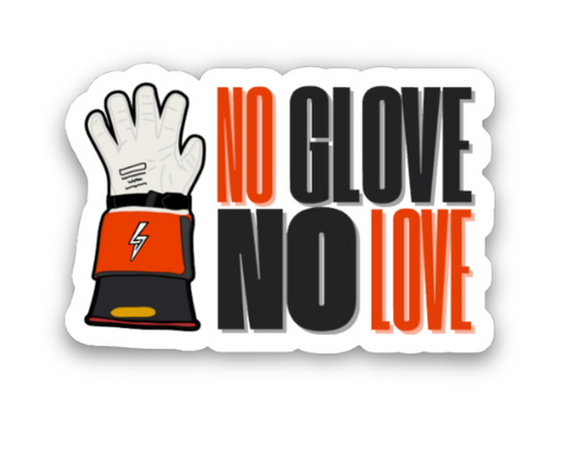 No Glove, No Love Sticker